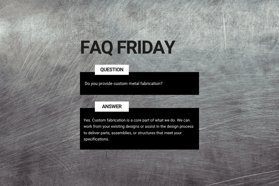 Do you provide custom metal fabrication?