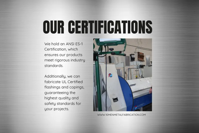 Certified Quality and Safety at 10 Men Metal Fabrication